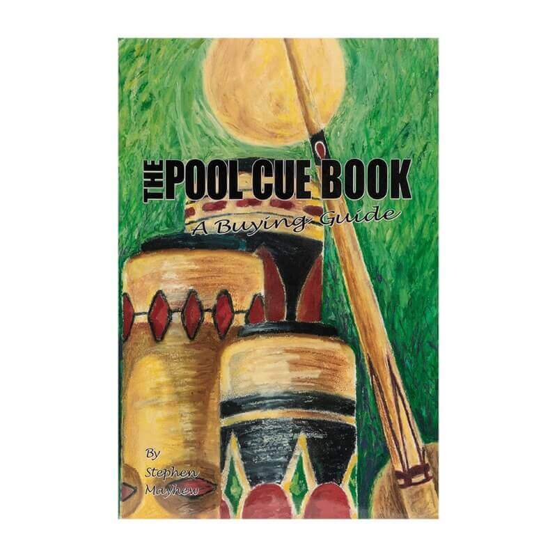 THE POOL CUE BOOK A BUYING GUIDE - STEPHEN MAYHEM